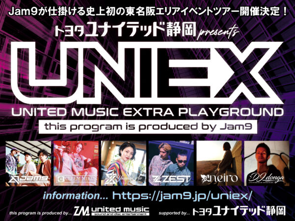 トヨタユナイテッド静岡presents「UNIEX」豊橋公演 produced by Jam9