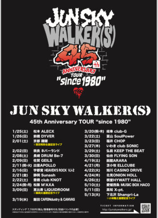 JUN SKY WALKER(S)  45th Anniversary Tour “since 1980”