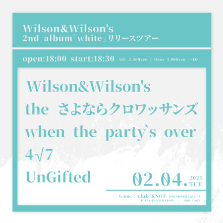 Wilson＆Wilson’s 2nd album「white」リリースツアー