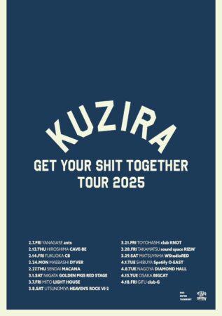 KUZIRA presents. 【Get Your Shit Together Tour 2025】