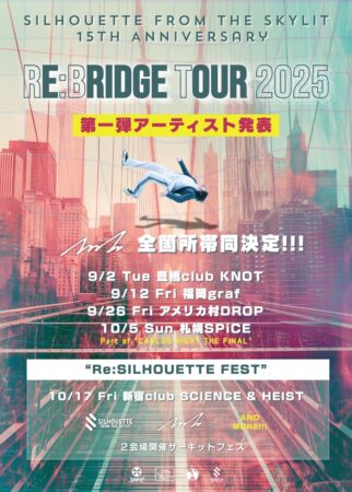 SILHOUETTE FROM THE SKYLIT 15TH ANNIVERSARY“RE:BRIDGE TOUR 2025”