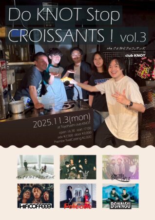 the さよならクロワッサンズ×club KNOT presents Do KNOT Stop CROISSANTS! vol.3