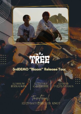 TREE 3rdDEMO“Bloom”Release Tour FINAL