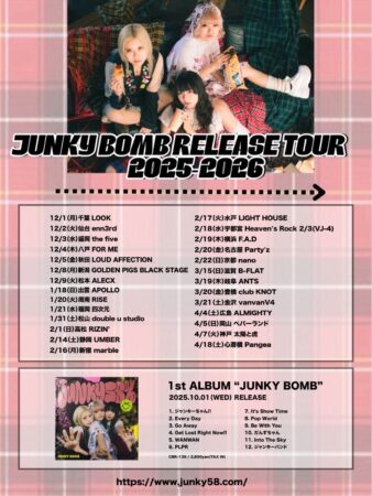 2025 1st album リリースツアー JUNKY BOMB RELEASE TOUR 2025-2026