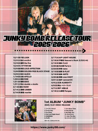 2025 1st album リリースツアー JUNKY BOMB RELEASE TOUR 2025-2026