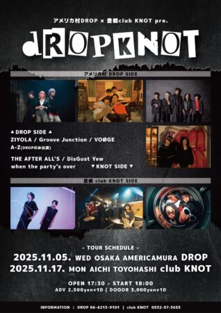 アメリカ村DROP × 豊橋club KNOT pre. DROPKNOT