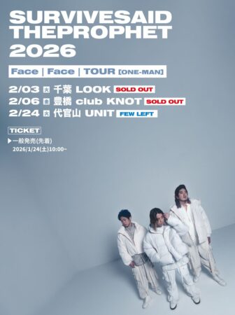 Survive Said The Prophet【 Face | Face | TOUR 】