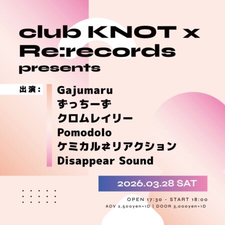 club KNOT × Re:records presents