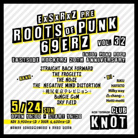 ExSxRxZ pre. ROOTS OF PUNK 69erz Vol.32 『EASTSIDE ROCKERZ 20th ANNIVERSARY』 【 ENJOY PUNK ROCK‼ 】