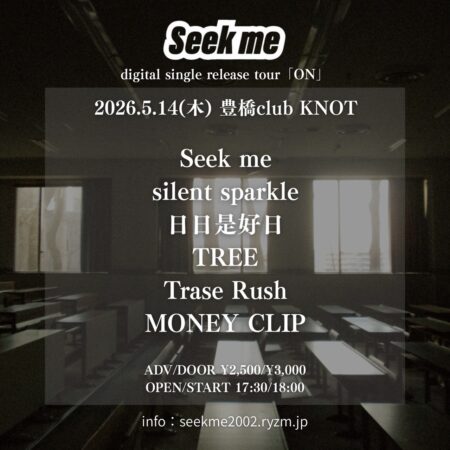 “Seek me” digital single release tour『ON』