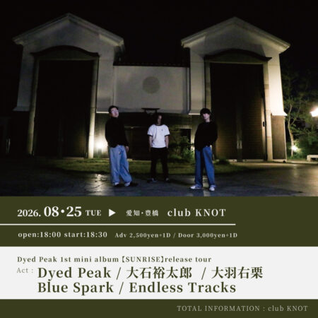 Dyed Peak 1st mini album 【SUNRISE】release tour