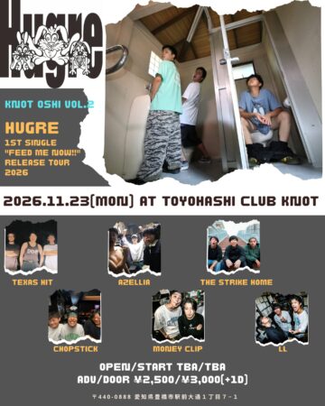 “KNOT OSHI vol.2” Hugre 1st single “FEED ME NOW!!” Release Tour 2026